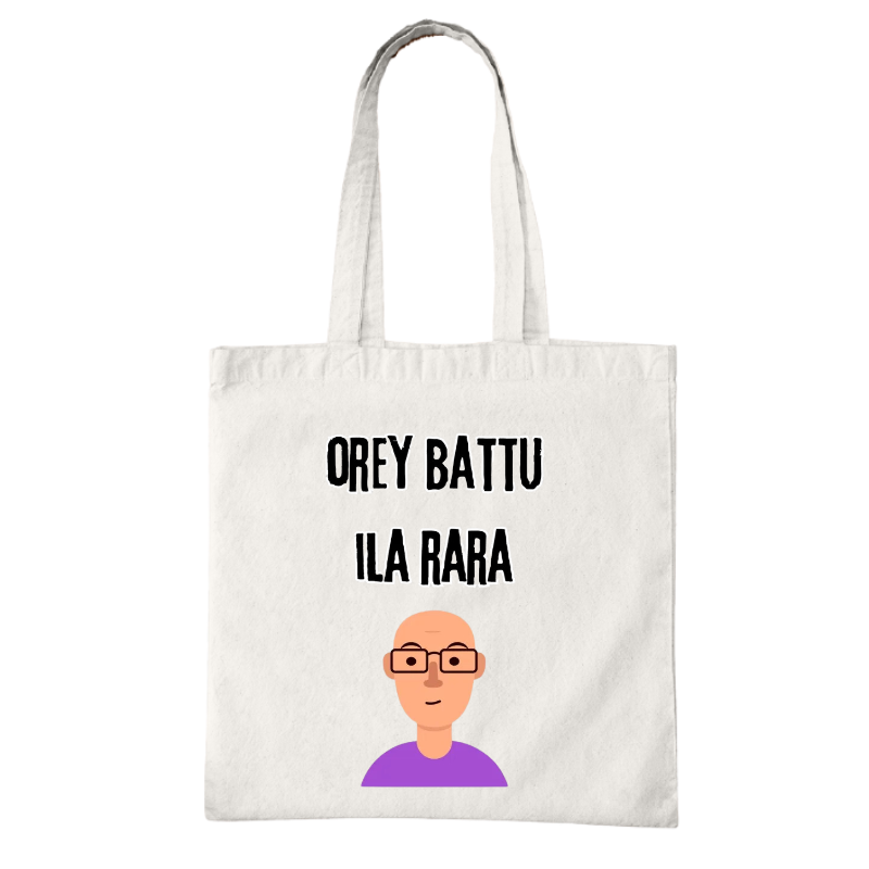 Orey Battu Ila Rara Tote Bag